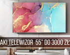 Jaki telewizor 55 cali do 3000 zł warto TERAZ kupić? (zima 2022)